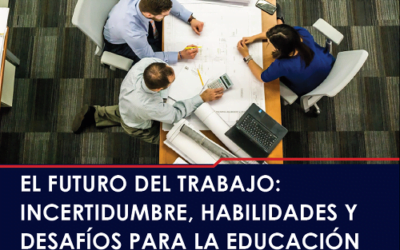 El futuro del trabajo: incertidumbre, habilidades y desafíos para la educación universitaria