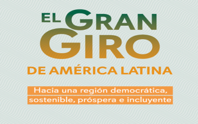 Libro «El gran giro de América Latina. Hacia una región democrática, sostenible, próspera e incluyente».